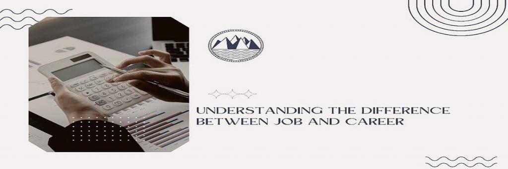 Understanding the Difference between a Career and a Job