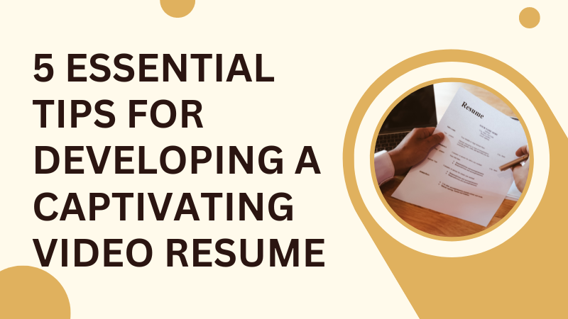 5-Essential-Tips-for-Developing-a-Captivating-Video-Resume