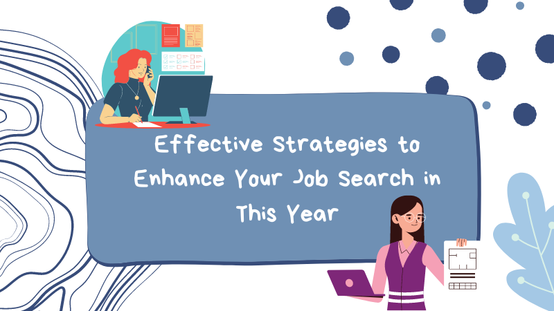 Effective Strategies to Enhance Your Job Search in This Year