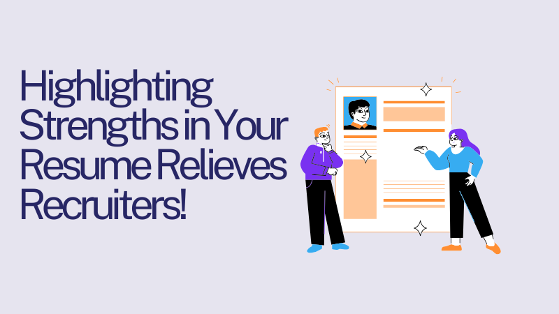 Highlighting-Strengths-in-Your-Resume-Relieves-Recruiters