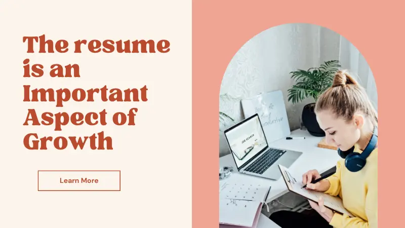 The resume is an Important Aspect of Growth
