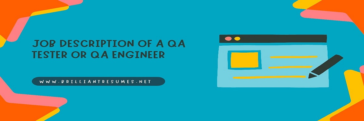Job Description of a QA Tester or QA Engineer